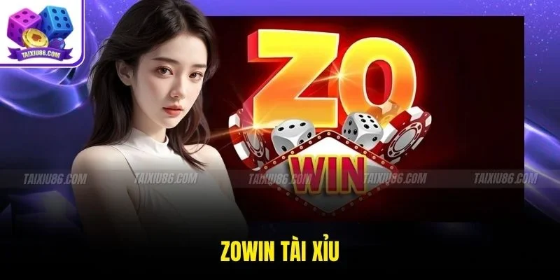 Zowin Tài Xỉu Trải Nghiệm Cá Cược Hấp Dẫn Công Bằng Minh Bạch